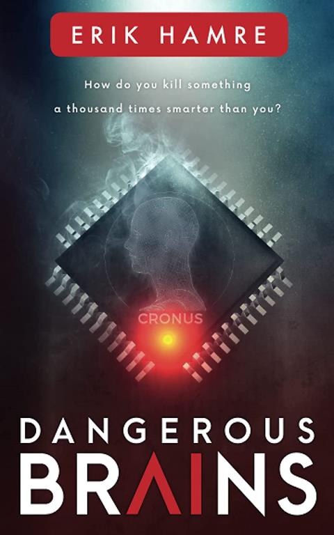 Dangerous Brains