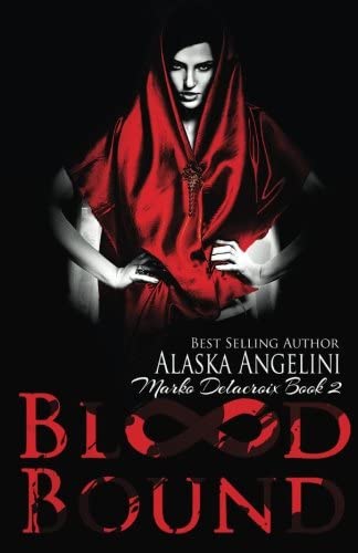 Blood Bound: Marko Delacroix #2 (Volume 2)