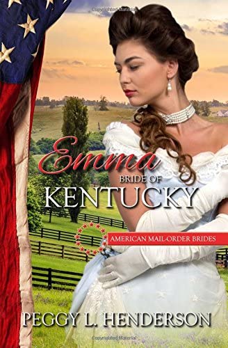 Emma: Bride of Kentucky (American Mail-Order Brides) (Volume 15)