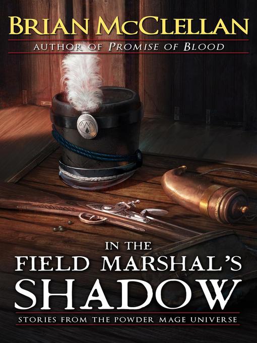 In the Field Marshal's Shadow