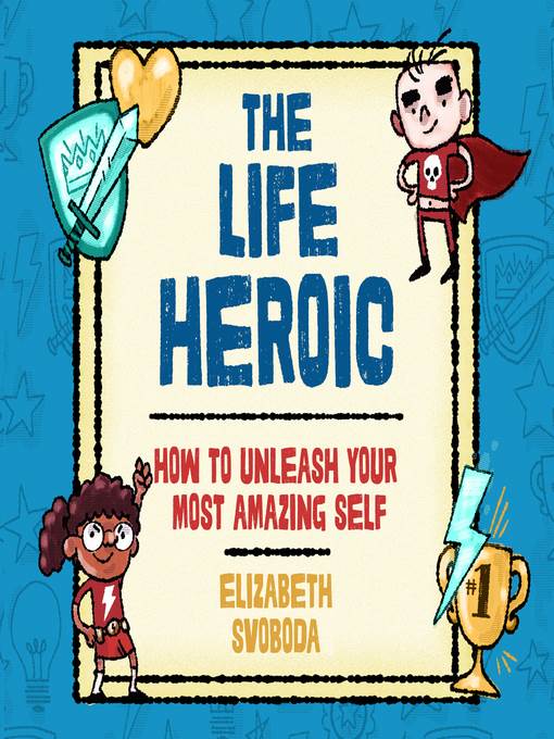 The Life Heroic