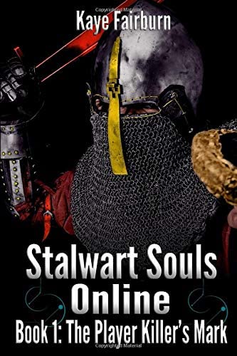 Stalwart Souls Online: The Player Killer's Mark: LitRPG