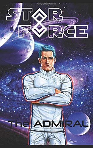 Star Force: The Admiral (Star Force Universe)