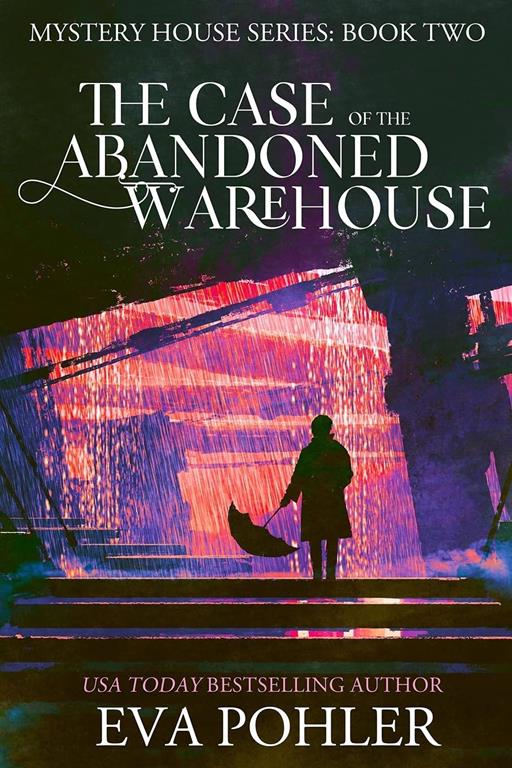 The Case of the Abandoned Warehouse (Mystery House)