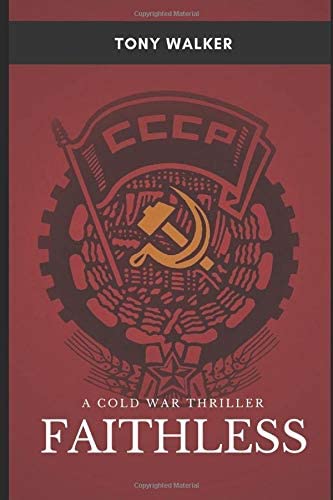 Faithless: CCCP A Cold War Thriller