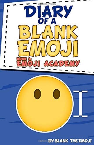 Diary of a Blank Emoji, Book 1: Emoji Academy