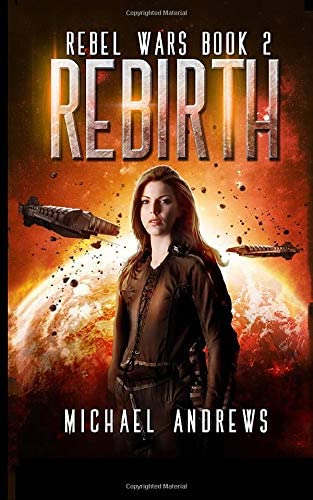 Rebirth (Rebel Wars Book 2)