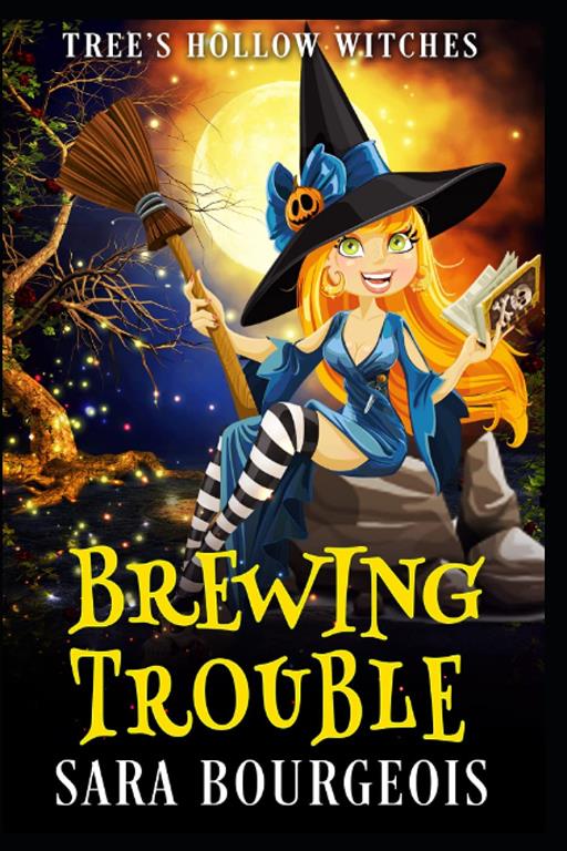 Brewing Trouble: A Witchy Mystery (Tree's Hollow Witches)