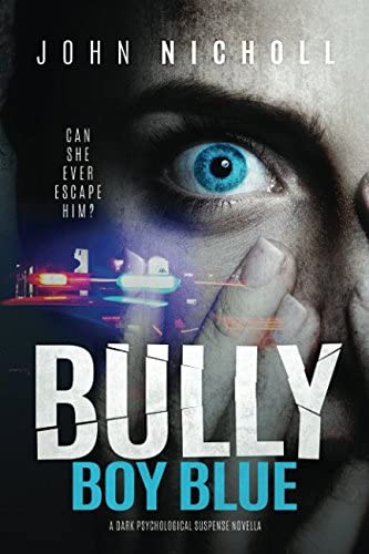 Bully Boy Blue: A dark psychological suspense novella