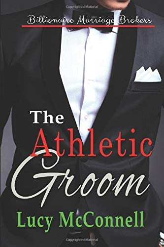 The Athletic Groom: Billionaire Marriage Brokers