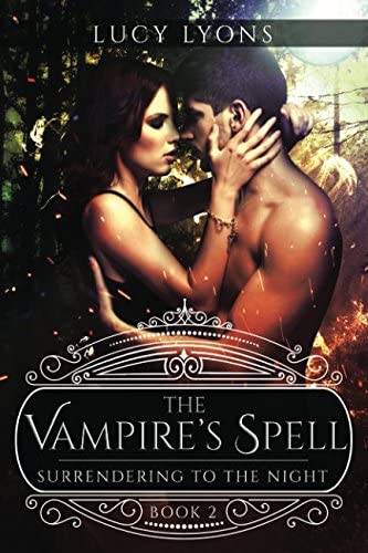 The Vampire's Spell - Surrendering to The Night: Book 2