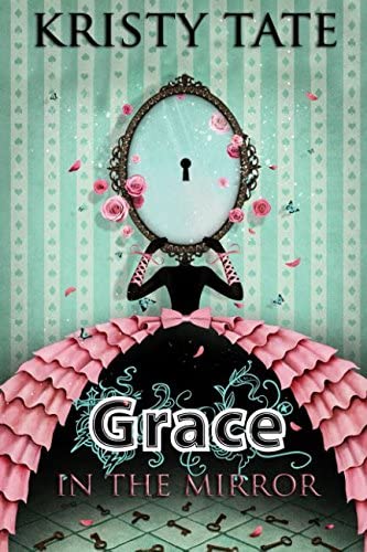 Grace in the Mirror (Fairy Tale Found)