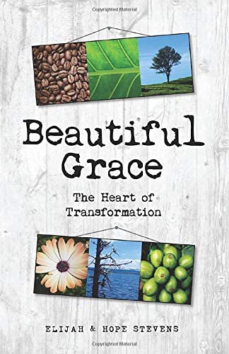 Beautiful Grace: The Heart of Transformation