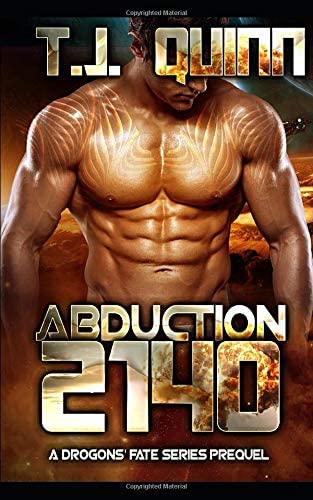 Abduction 2140: SciFi Alien soul mates Romance (A Drogons Fate Series)