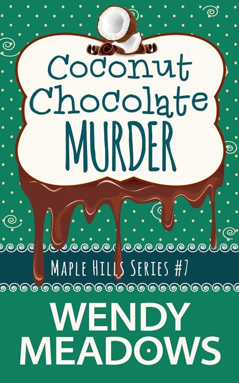 Coconut Chocolate Murder (A Maple Hills Cozy Mystery)