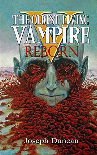 The Oldest Living Vampire Reborn (The Oldest Living Vampire Saga)