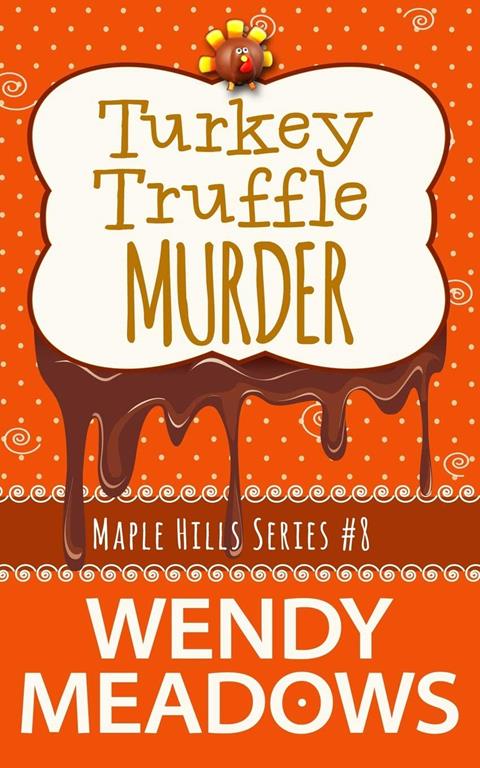 Turkey Truffle Murder (A Maple Hills Cozy Mystery)