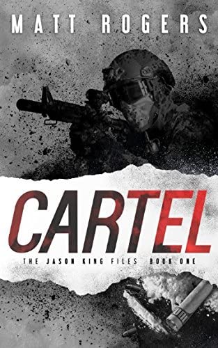 Cartel: A Jason King Thriller (The Jason King Files)