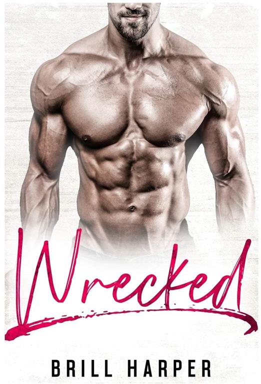 Wrecked: A Blue Collar Bad Boys Book