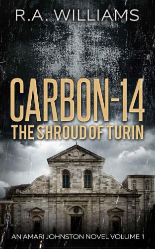 Carbon-14: The Shroud of Turin (An Amari Johnston Novel)