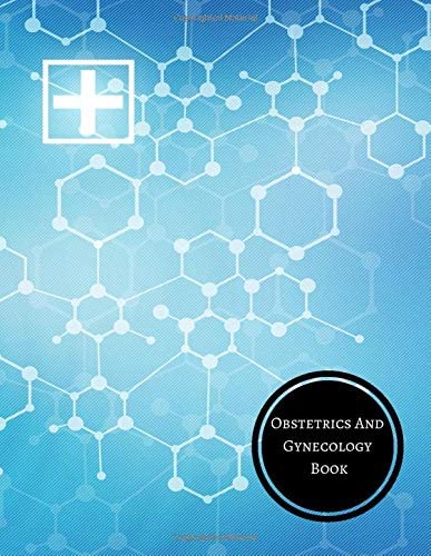 Obstetrics And Gynecology Book: Obstetrician and Gynecologist Log