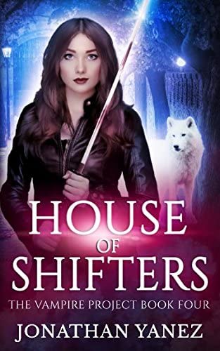 House of Shifters: (A Paranormal Urban Fantasy) (The Vampire Project)