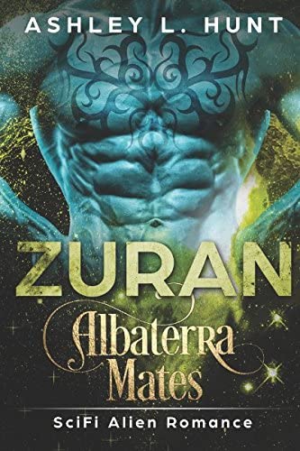 Zuran: A Sci-Fi Alien Romance: Albaterra Mates Book 6