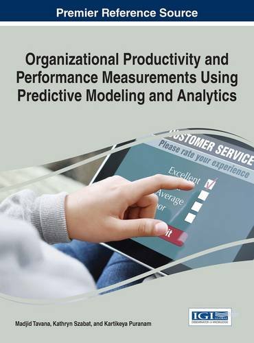 Organizational Productivity and Performance Measurements Using Predictive Modeling and Analytics