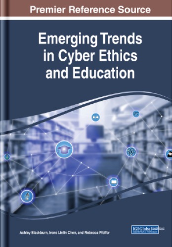 Emerging Trends in Cyber Ethics and Education