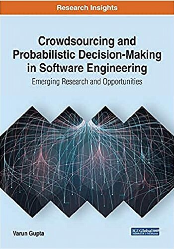 Crowdsourcing and Probabilistic Decision-Making in Software Engineering