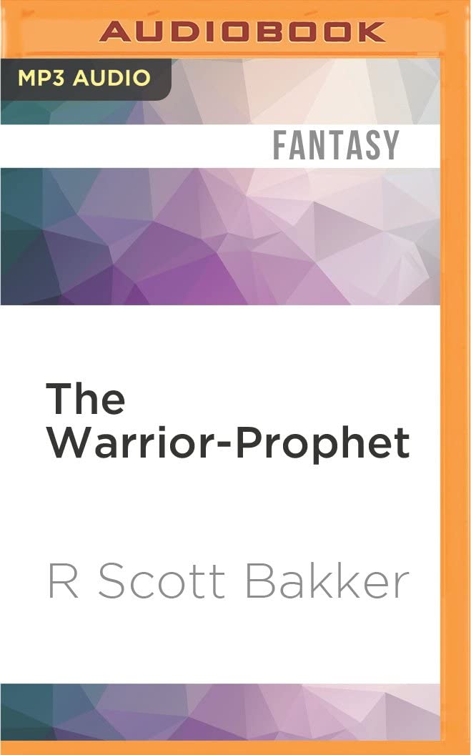 Warrior-Prophet, The (The Prince of Nothing)