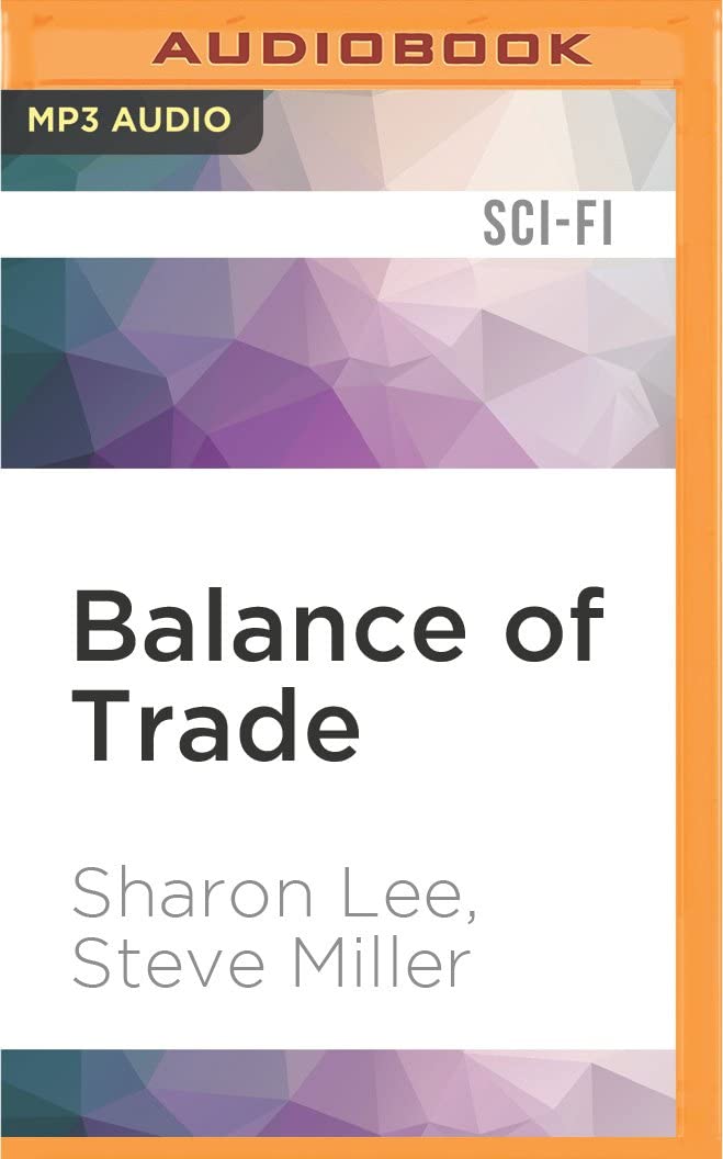 Balance of Trade (Liaden Universe Books of Before)