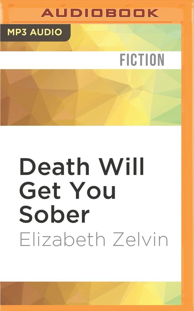 Death Will Get You Sober (Bruce Kohler)