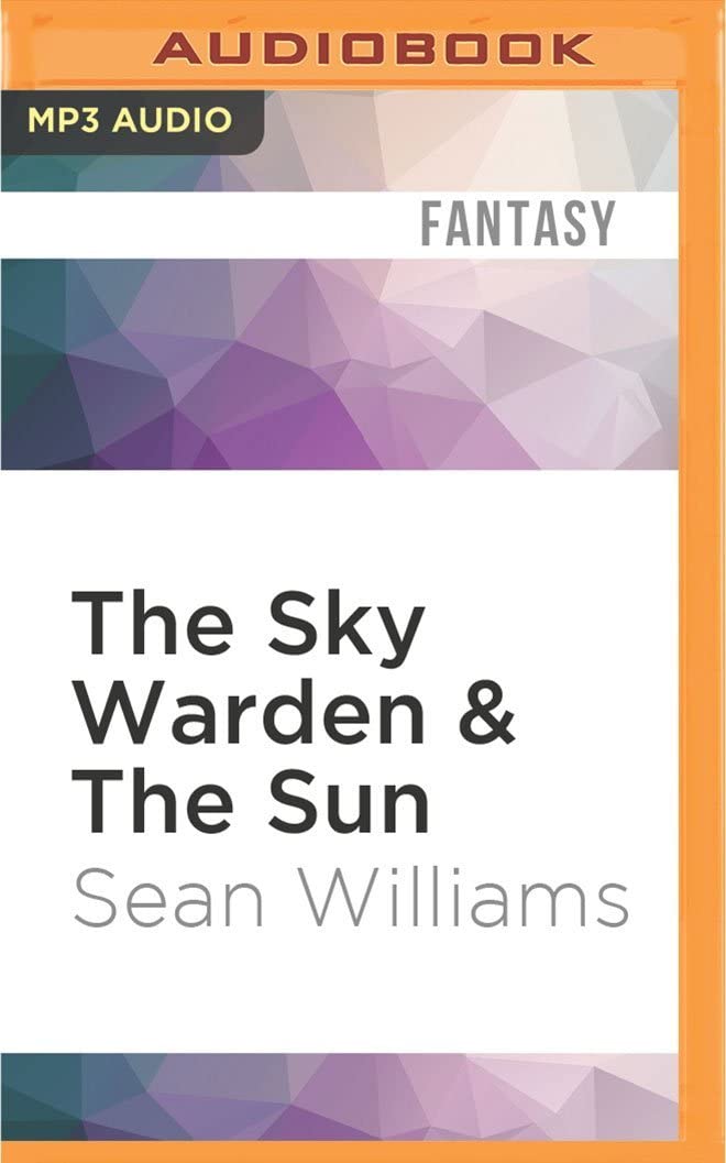Sky Warden &amp; The Sun, The (Book of the Change)