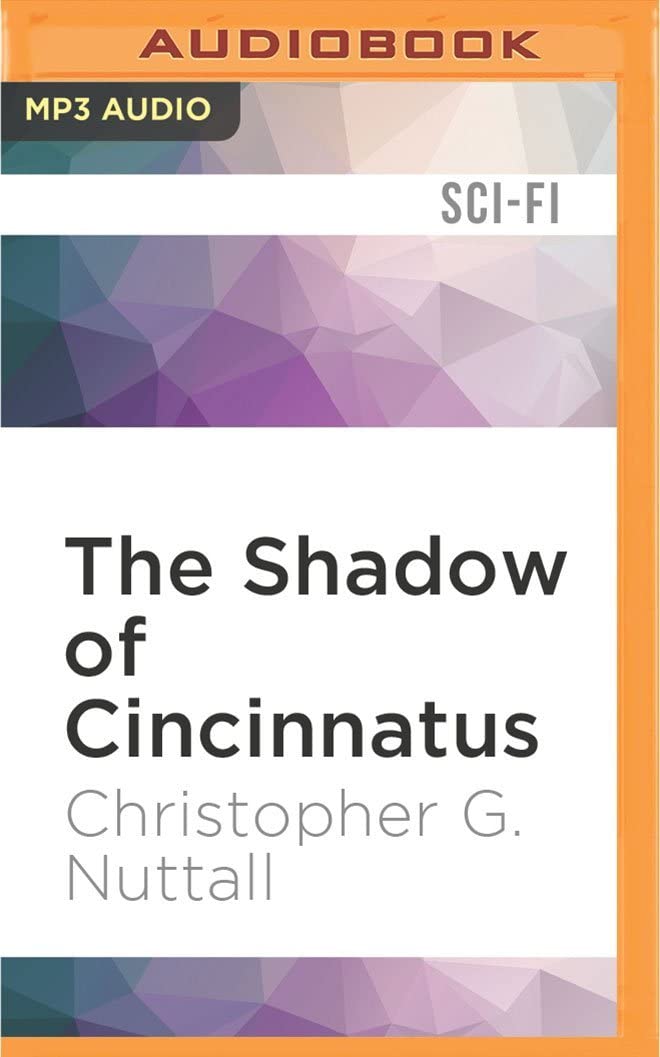 Shadow of Cincinnatus, The (Decline and Fall of the Galactic Empire)