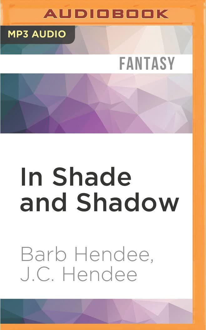 In Shade and Shadow (The Noble Dead Saga, Series 2)
