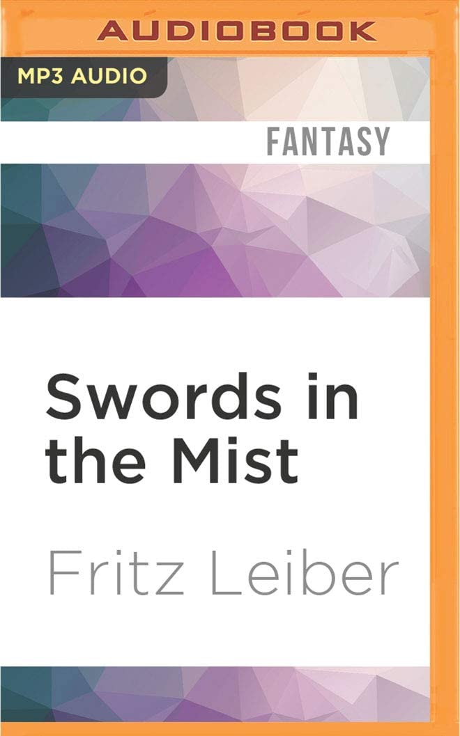 Swords in the Mist (The Adventures of Fafhrd and the Gray Mouser)