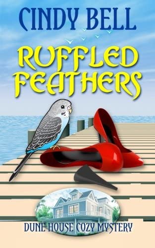 Ruffled Feathers (Dune House Cozy Mystery Series)