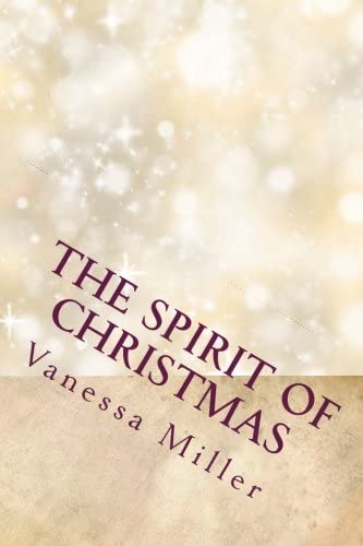 The Spirit of Christmas: The Christmas Wish And The Gift (The Spirit of Christmas Series) (Volume 1)