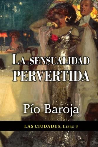 La sensualidad pervertida (Las Ciudades) (Volume 3) (Spanish Edition)