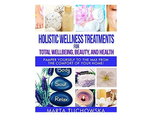 Holistic Wellness Treatments for Total Wellbeing, Beauty, and Health