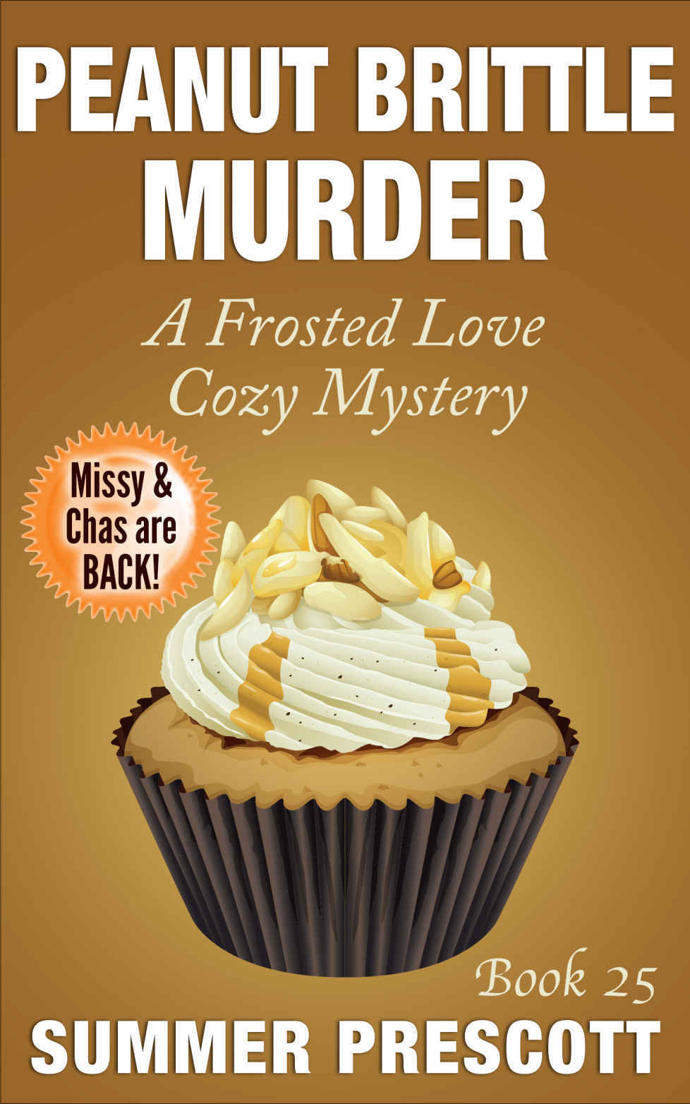 Peanut Brittle Murder: A Frosted Love Cozy Mystery - Book 25 (Frosted Love Cozy Mysteries)