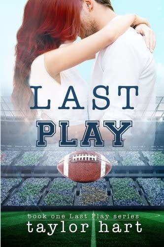 Last Play: Book 1 The Last Play Series (Volume 1)