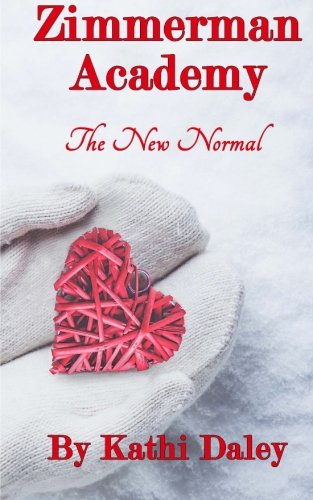 Zimmerman Academy: The New Normal (Zimmerman Academy Shorts) (Volume 1)