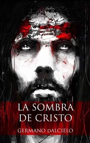 La sombra de Cristo (Spanish Edition)