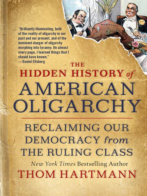 The Hidden History of American Oligarchy