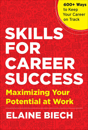 Skills for career success : maximizing your potential at work