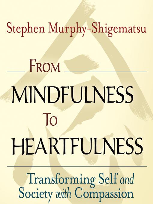 From Mindfulness to Heartfulness