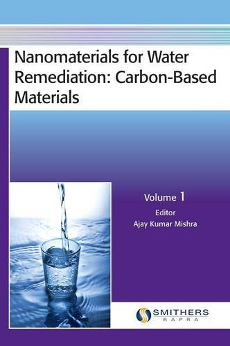 Nanomaterials for water remediation : carbon-based materials volume 1