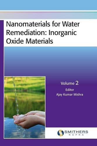 Nanomaterials for water remediation : inorganic oxide materials / Volume 2.